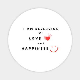 Affirmation word - I am deserving Magnet